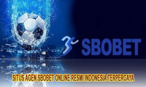 Situs Agen Sbobet Online Resmi Indonesia Terpercaya